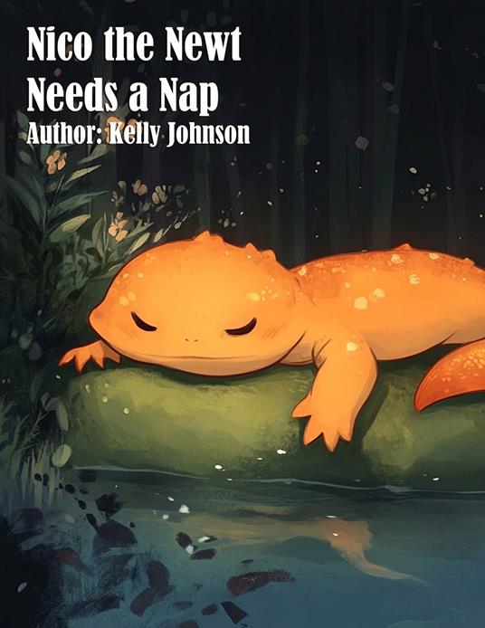 Nico the Newt Needs a Nap