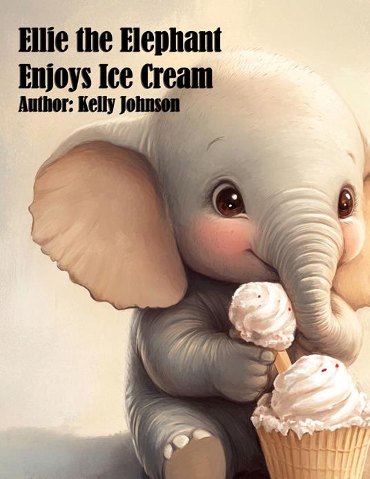 Ellie the Elephant Enjoys Ice Cream
