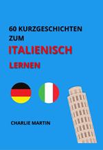 60 Kurzgeschichten zum Italienischlernen