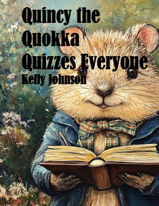 Quincy the Quokka Quizzes Everyone