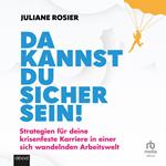 Da kannst du sicher sein!