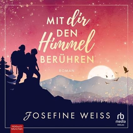 Mit dir den Himmel berühren