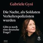 Die Nacht, als Soldaten Verkehrspolizisten wurden