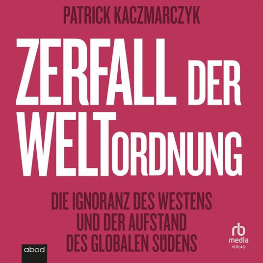 Zerfall der Weltordnung