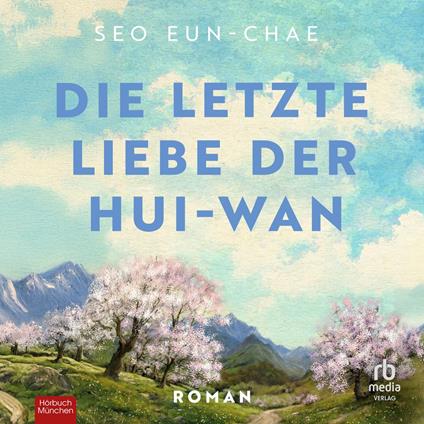 Die letzte Liebe der Hui-wan