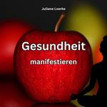 Gesundheit manifestieren