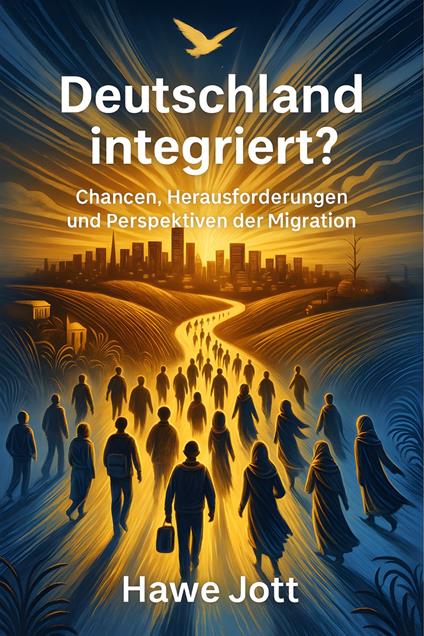Deutschland Integriert? - Hawe Jott - ebook