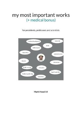 my most important works (+medical bonus): for presidents, professors and scientists - Mark Hood 14 - cover