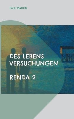 Renda 2: Des Lebens Versuchungen - Paul Martín - cover