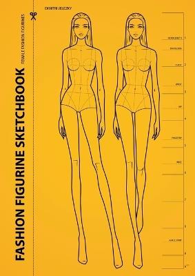Fashion Figurine Sketchbook: Female Fashion Figurines - Dimitri Eletski,Dimitri Jelezky - cover