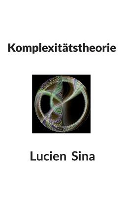 Komplexitätstheorie - Lucien Sina - cover