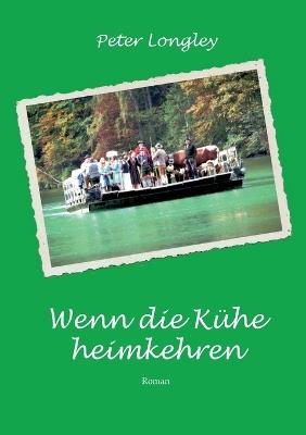 Wenn die Kühe heimkehren - Peter Longley - cover