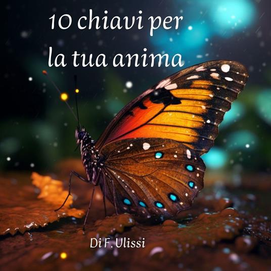 10 chiavi per la tua anima - BookRix - ebook