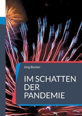 Im Schatten der Pandemie: Jeder Deal hat seinen Preis - Jörg Becker - cover