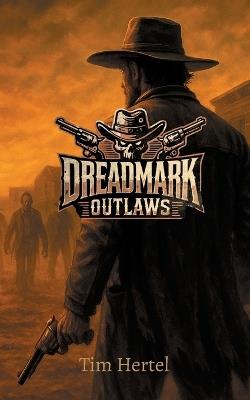 Dreadmark Outlaws - Tim Hertel - cover