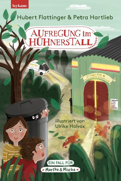 Aufregung im Hühnerstall – Ein Fall für Martha & Mischa - Hubert Flattinger,Petra Hartlieb,Ulrike Halvax - ebook