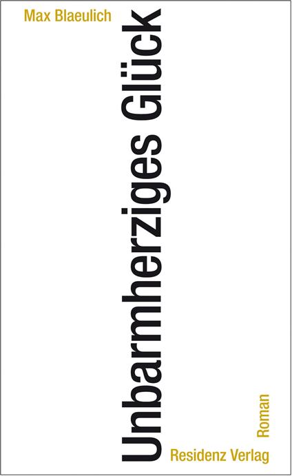 Unbarmherziges Glück