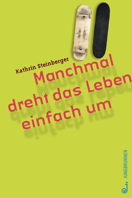 Manchmal dreht das Leben einfach um - Kathrin Steinberger - ebook