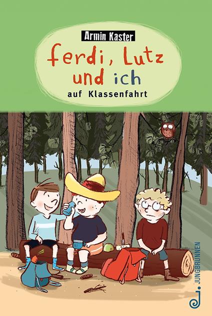 Ferdi, Lutz und ich auf Klassenfahrt - Armin Kaster - ebook