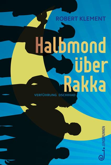 Halbmond über Rakka - Robert Klement - ebook