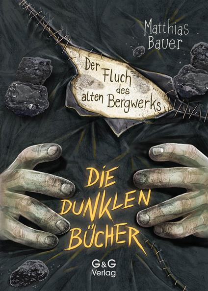Die dunklen Bücher - Der Fluch des alten Bergwerks - Bauer Matthias,Timo Grubing - ebook