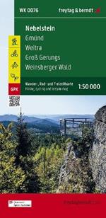 Nebelstein-Gmünd-Weitra-Groß-Gerungs-Weinsberger Wald. Wander-, Rad- und Freizeitkarte 1:50.000