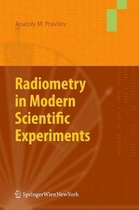 Radiometry in Modern Scientific Experiments - Pravilov Anatoly - cover