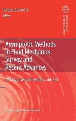 Asymptotic Methods in Fluid Mechanics: Survey and Recent Advances - cover