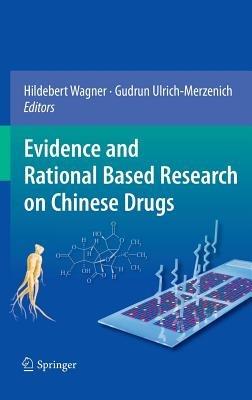 Evidence and Rational Based Research on Chinese Drugs - cover