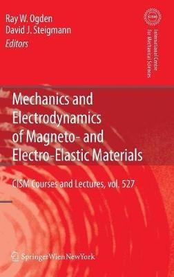 Mechanics and Electrodynamics of Magneto- and Electro-elastic Materials - cover