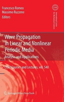 Wave Propagation in Linear and Nonlinear Periodic Media: Analysis and Applications - cover