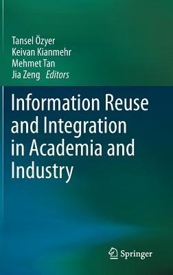 Information Reuse and Integration in Academia and Industry - cover