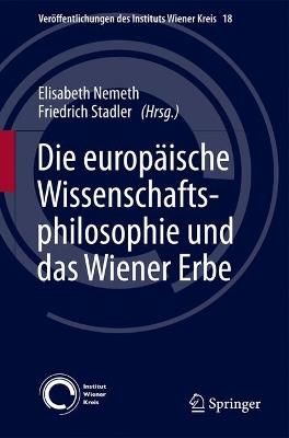 Die europäische Wissenschaftsphilosophie und das Wiener Erbe - cover