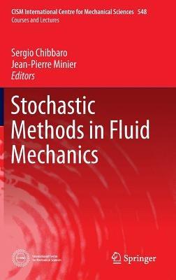 Stochastic Methods in Fluid Mechanics - cover