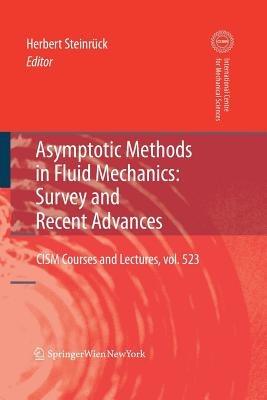 Asymptotic Methods in Fluid Mechanics: Survey and Recent Advances - cover