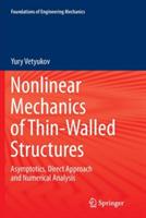 Nonlinear Mechanics of Thin-Walled Structures: Asymptotics, Direct Approach and Numerical Analysis