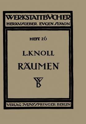 Räumen: Anwendung, Konstruktion und Herstellung der Räumnadeln. Fehler beim Räumen - Leonhard Knoll - cover