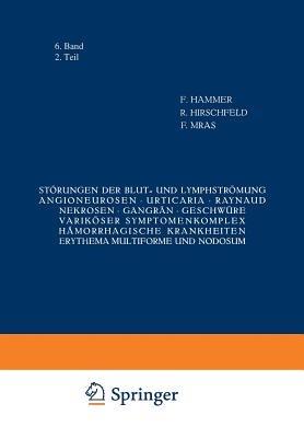 Störungen der Blut- und Lymphströmung Angioneurosen · Urticaria · Raynaud · Nekrosen · Gangrän · Geschwüre variköser Symptomenkomplex Hämorrhagische Krankheiten Erythema multiforme und nodosum - Kenneth A Loparo - cover