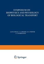 Symposium on Biophysics and Physiology of Biological Transport: Frascati, June 15–18, 1965