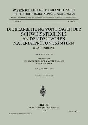 Die Bearbeitung von Fragen der Schweisstechnik an den Deutschen Materialprüfungsämtern: Stand Ende 1938 - Kenneth A Loparo - cover