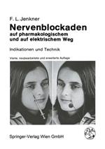 Nervenblockaden auf pharmakologischem und auf elektrischem Weg: Indikationen und Technik