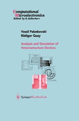 Analysis and Simulation of Heterostructure Devices - Vassil Palankovski,Rüdiger Quay - cover