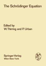The Schrödinger Equation: Proceedings of the International Symposium “50 Years Schrödinger Equation” in Vienna, 10th–12th June 1976