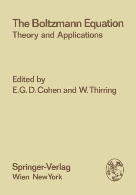 The Boltzmann Equation: Theory and Applications - cover