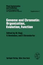 Genome and Chromatin: Organization, Evolution, Function: Symposium, Kaiserslautern, October 13–15, 1978