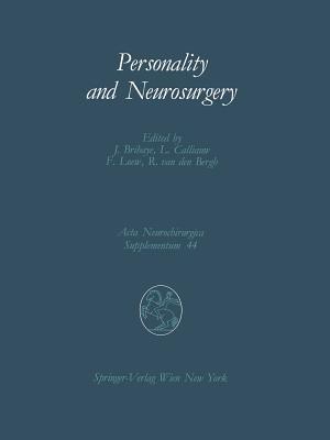 Personality and Neurosurgery: Proceedings of the Third Convention of the Academia Eurasiana Neurochirurgica Brussels, August 30–September 2, 1987 - cover