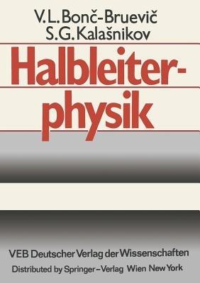 Halbleiterphysik - V.L. Bonc-Bruevic,S.G. Kalasnikov - cover
