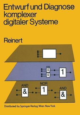 Entwurf und Diagnose komplexer digitaler Systeme - R. Reinert - cover