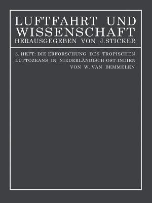 Die Erforschung des tropischen Luftozeans in Niederländisch-Ost-Indien - W. van Bemmelen - cover