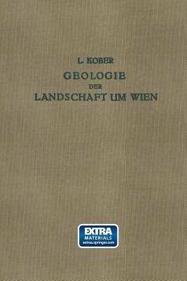 Geologie der Landschaft um Wien - Leopold Kober - cover